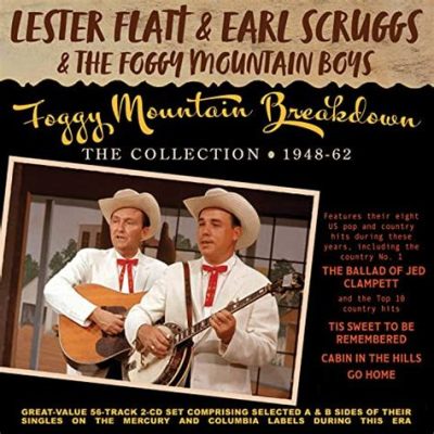 Earl Scruggs' Foggy Mountain Breakdown - A Bluegrass Masterpiece Blending Virtuosic Banjo Picking with Driving Rhythms