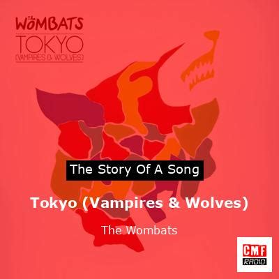  Tokyo (Vampires & Wolves) - Giữa Sự Ma Mị Của Âm Nhạc Gothic Và Sức Nóng của Guitar Punk Rock